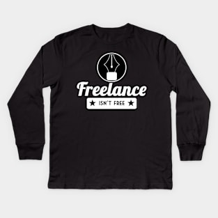 Freelance Isn't Free (Black) Kids Long Sleeve T-Shirt